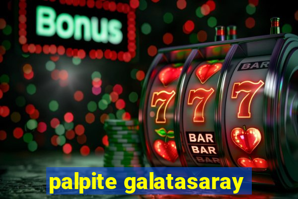 palpite galatasaray